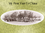 Chapter 4 - My First Visit To China